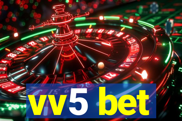 vv5 bet