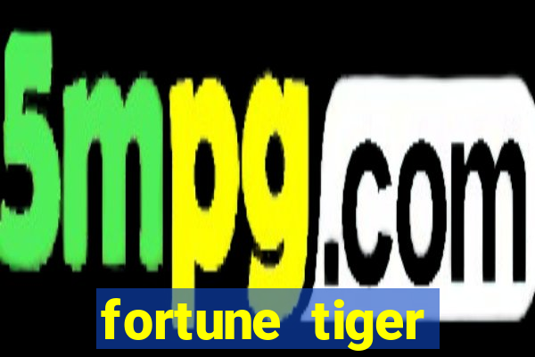 fortune tiger plataforma de 5 reais