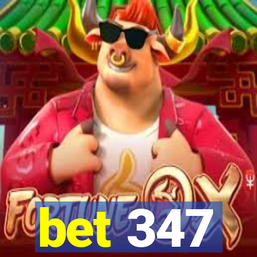 bet 347