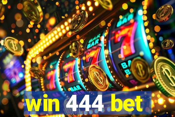 win 444 bet