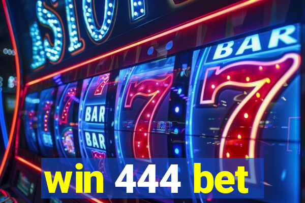 win 444 bet