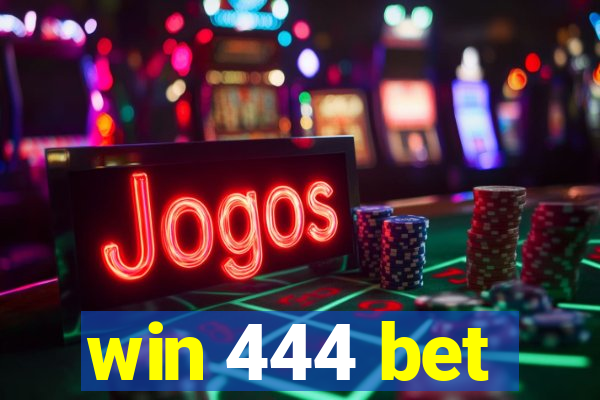 win 444 bet