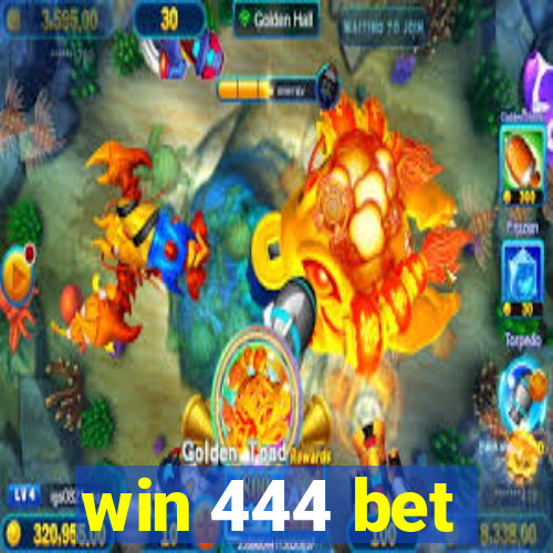 win 444 bet