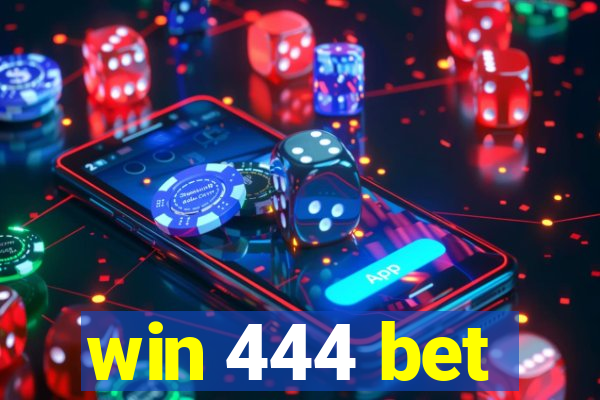 win 444 bet