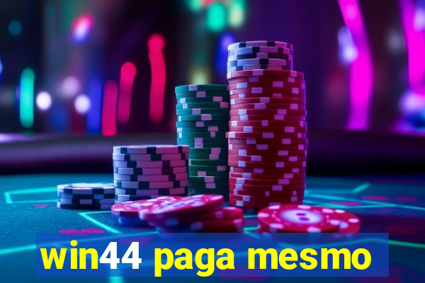 win44 paga mesmo