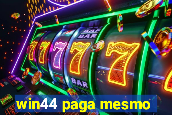 win44 paga mesmo