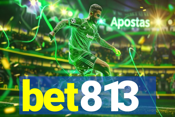 bet813