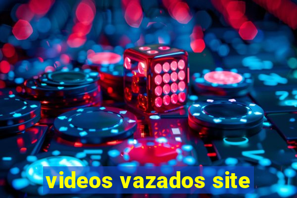 videos vazados site