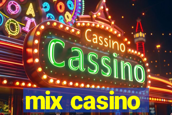 mix casino