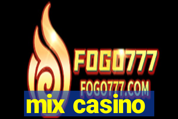 mix casino