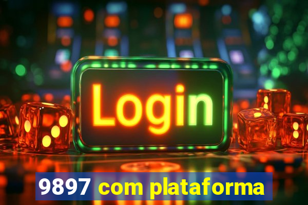 9897 com plataforma