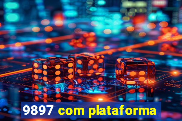 9897 com plataforma