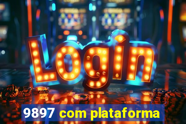 9897 com plataforma