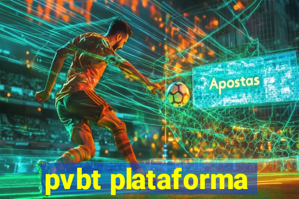 pvbt plataforma