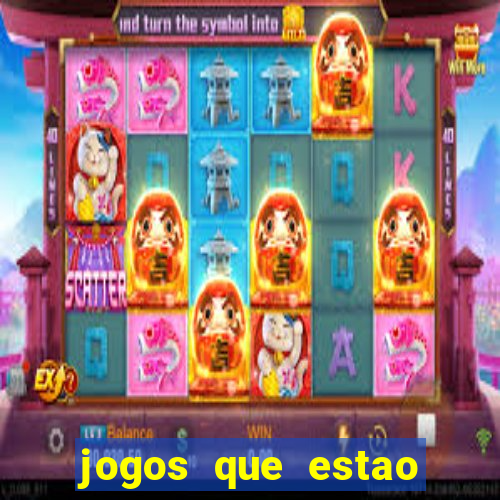 jogos que estao pagando hoje