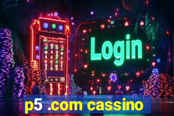 p5 .com cassino