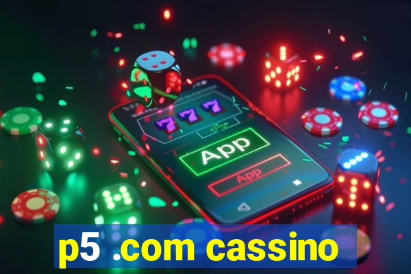 p5 .com cassino