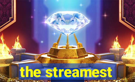 the streamest