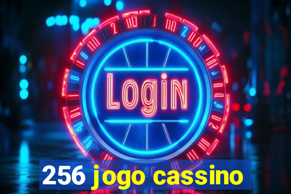 256 jogo cassino