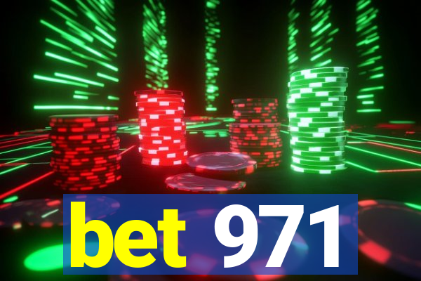 bet 971