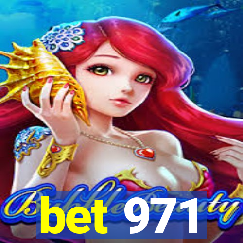 bet 971