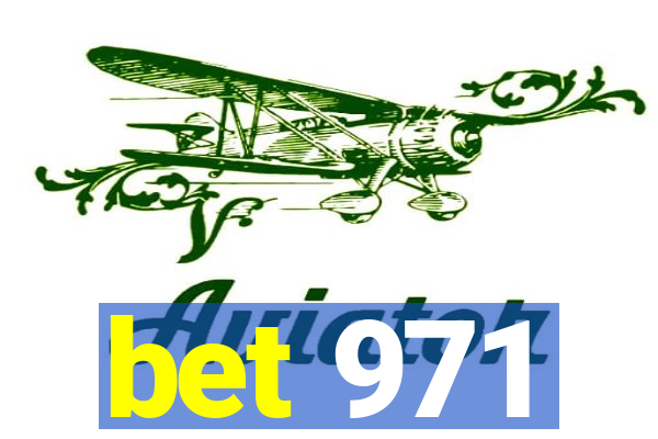 bet 971