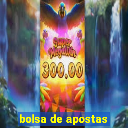 bolsa de apostas