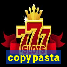 copypasta