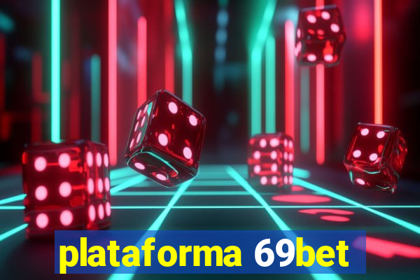 plataforma 69bet