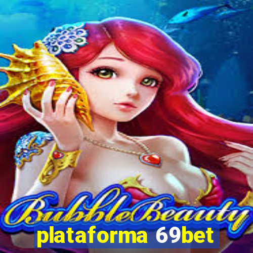 plataforma 69bet