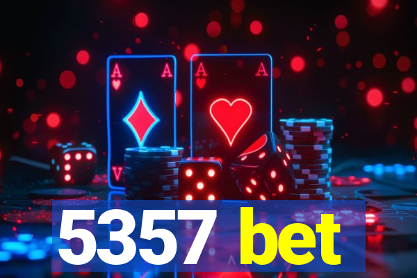 5357 bet