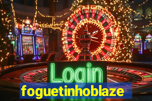 foguetinhoblaze