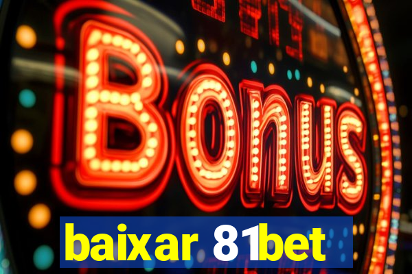 baixar 81bet