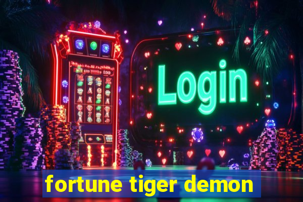 fortune tiger demon