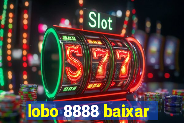 lobo 8888 baixar