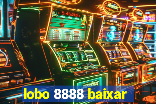 lobo 8888 baixar