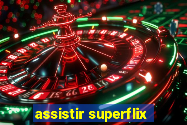 assistir superflix