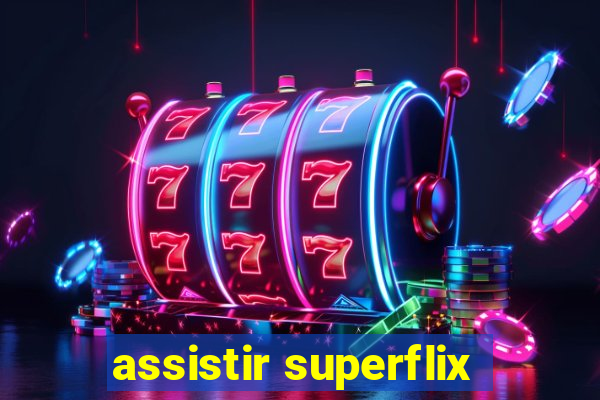 assistir superflix