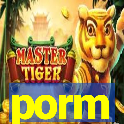 porm