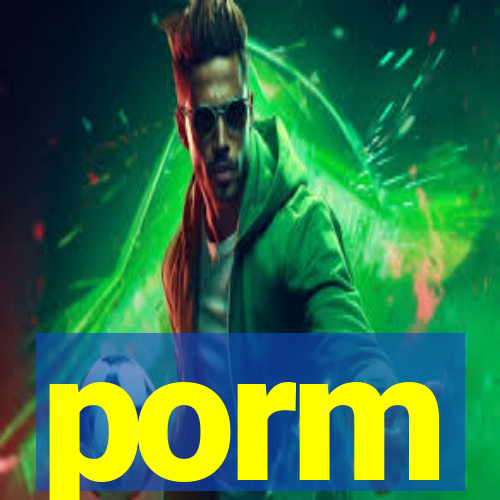 porm