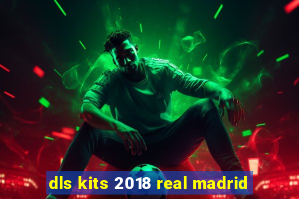 dls kits 2018 real madrid