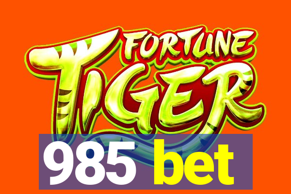 985 bet