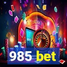 985 bet