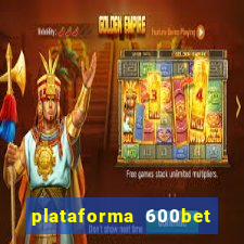 plataforma 600bet é confiável