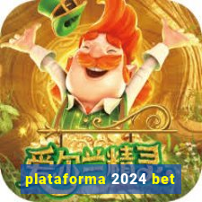 plataforma 2024 bet