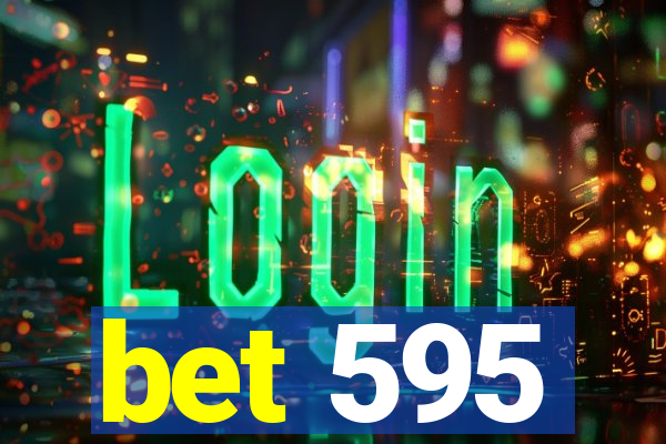 bet 595