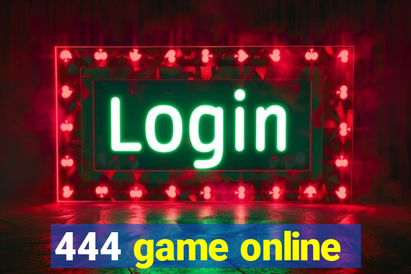 444 game online