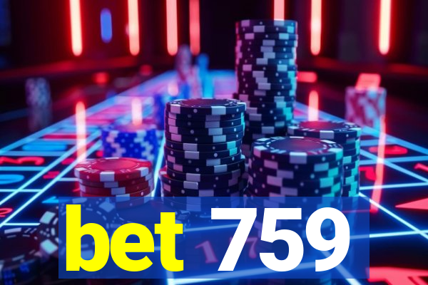 bet 759