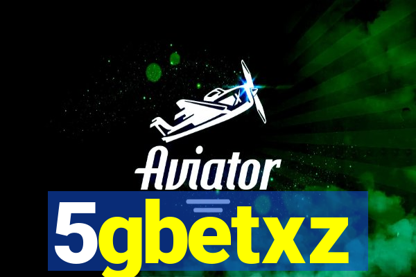 5gbetxz