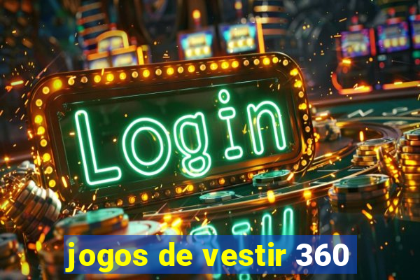 jogos de vestir 360